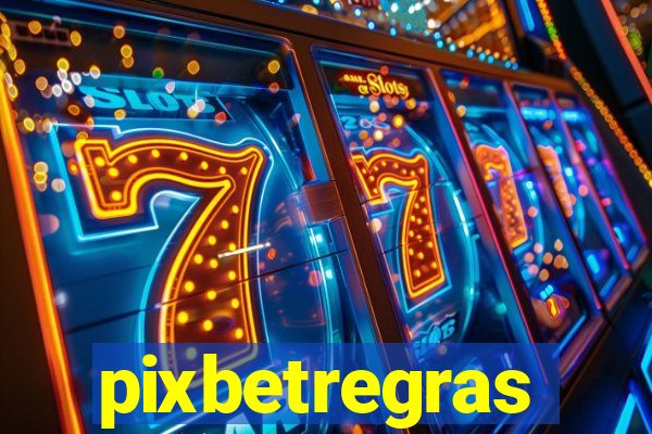 pixbetregras