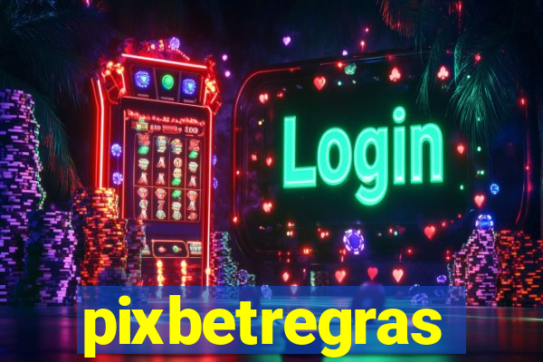 pixbetregras