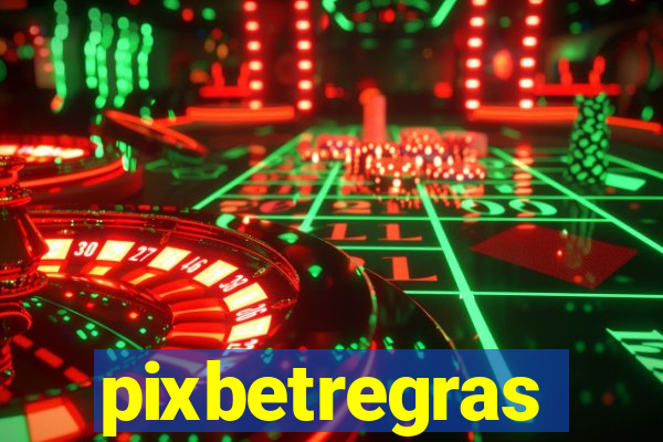 pixbetregras