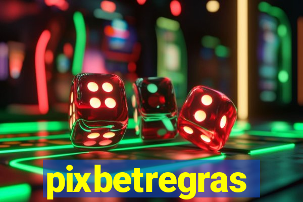 pixbetregras