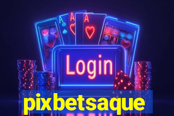 pixbetsaque