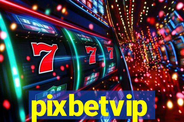 pixbetvip