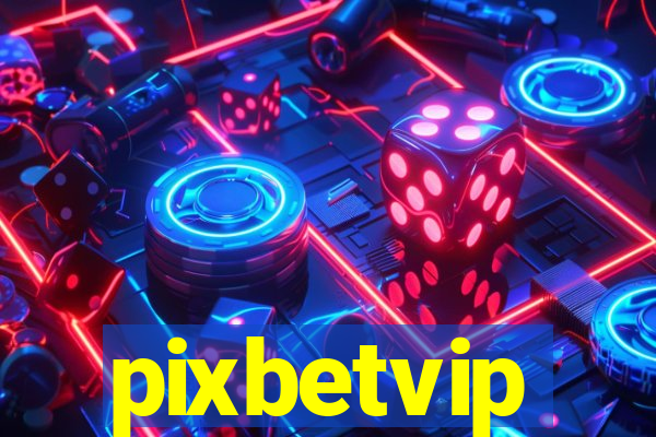 pixbetvip