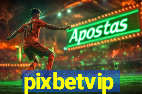 pixbetvip