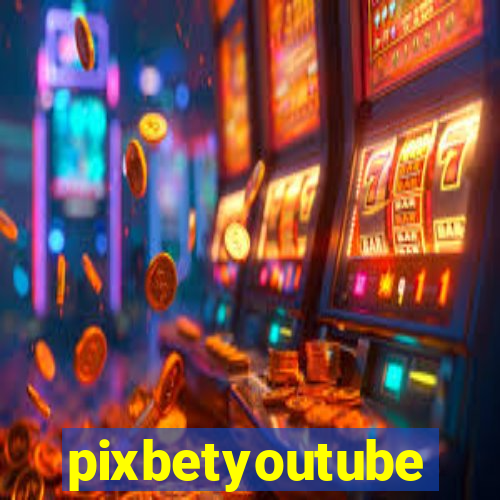 pixbetyoutube