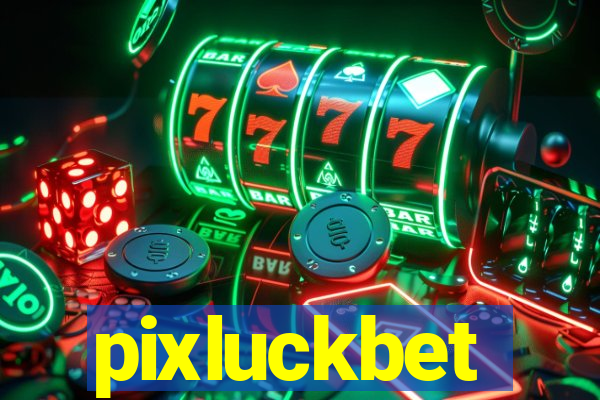 pixluckbet