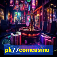 pk77comcasino