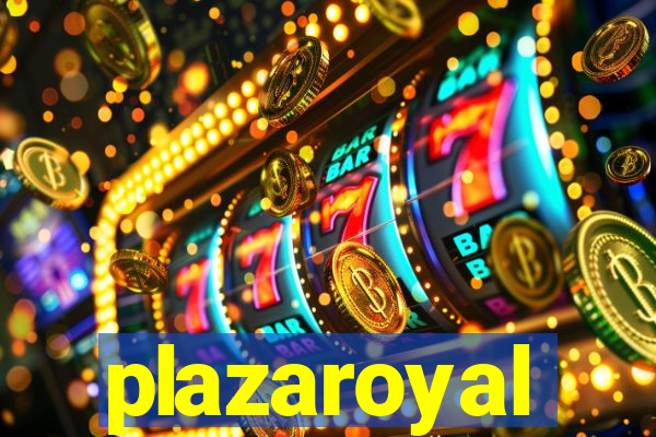 plazaroyal