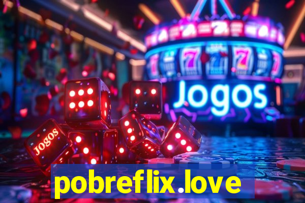 pobreflix.love