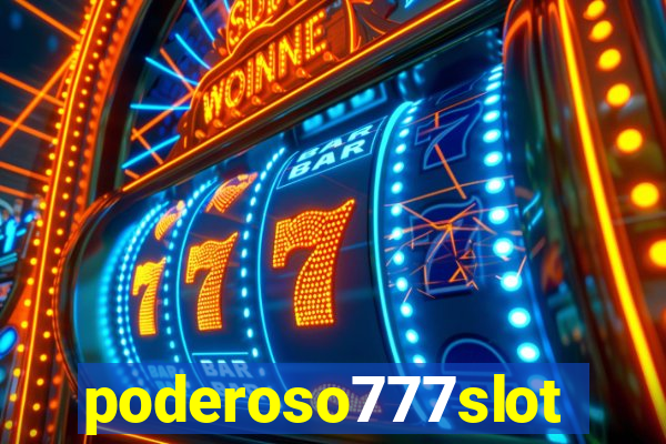 poderoso777slot