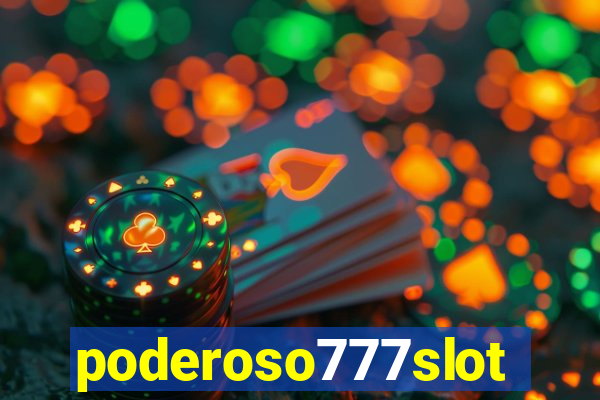 poderoso777slot