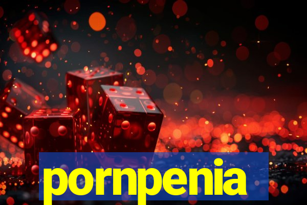 pornpenia