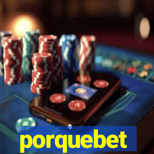 porquebet