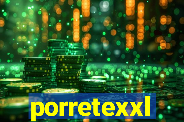 porretexxl