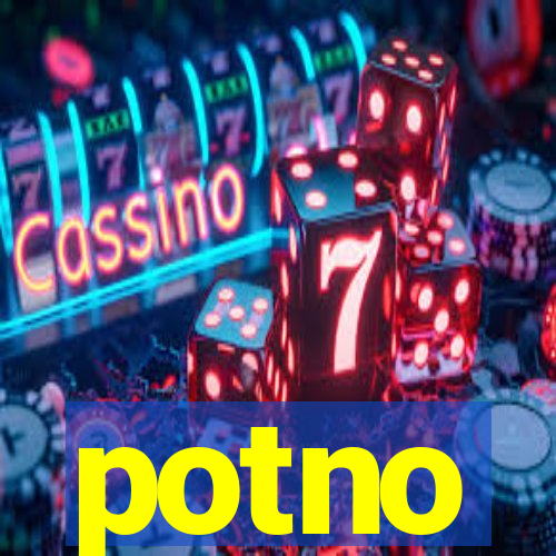 potno