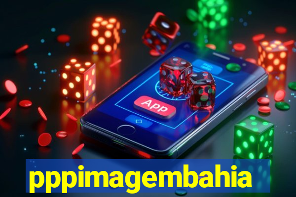 pppimagembahia