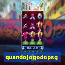 quandojogodopsg