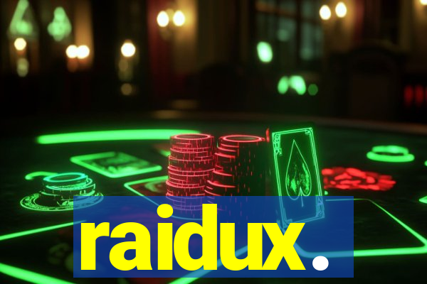 raidux.