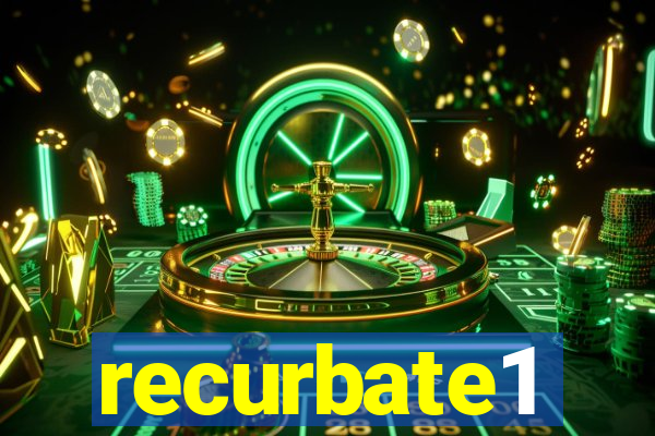 recurbate1