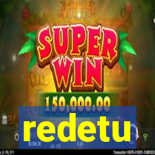 redetu