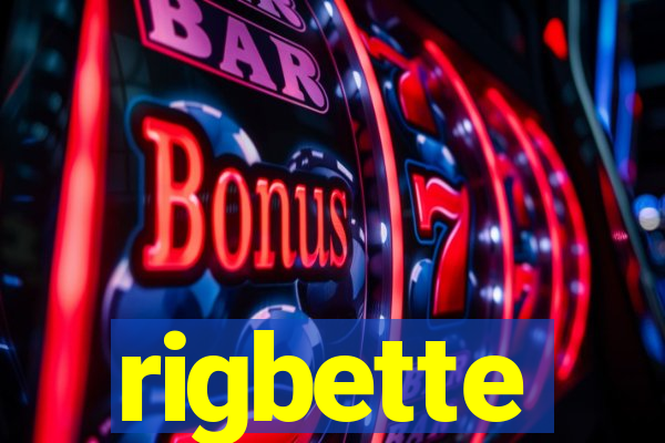 rigbette