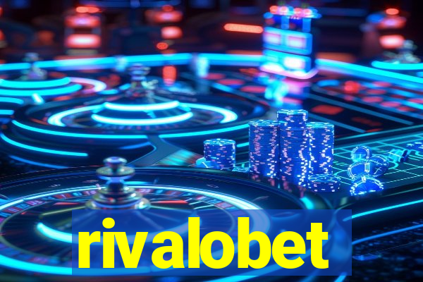 rivalobet