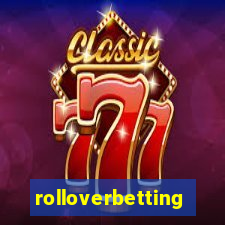 rolloverbetting