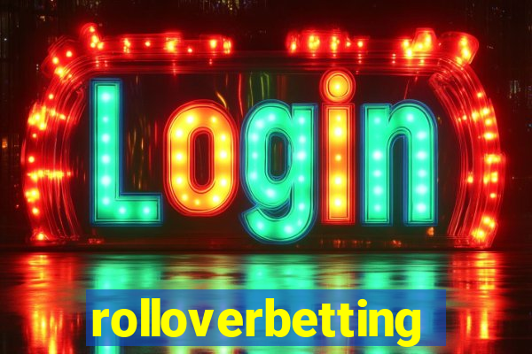 rolloverbetting