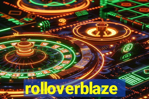 rolloverblaze