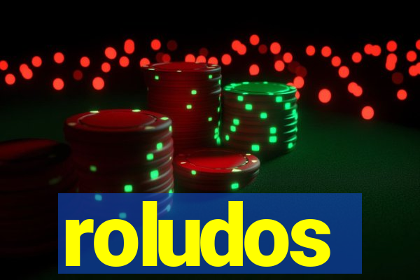 roludos