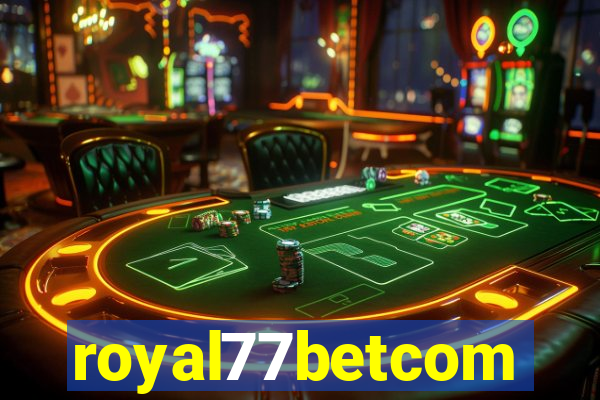 royal77betcom