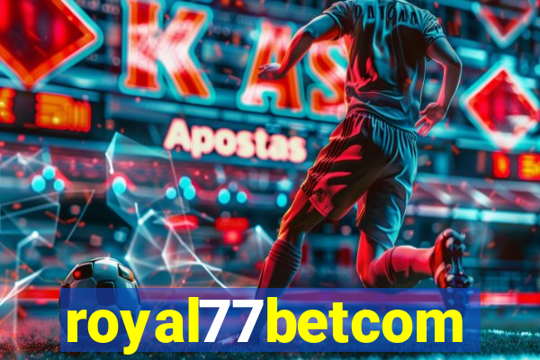 royal77betcom