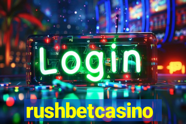 rushbetcasino