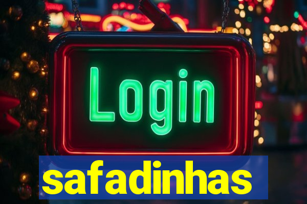 safadinhas