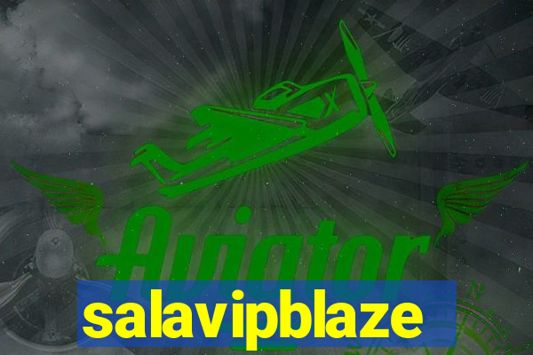 salavipblaze