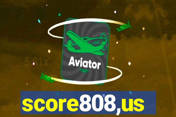 score808,us