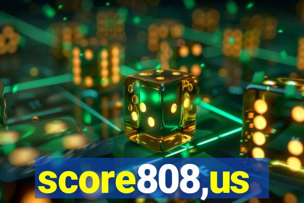 score808,us