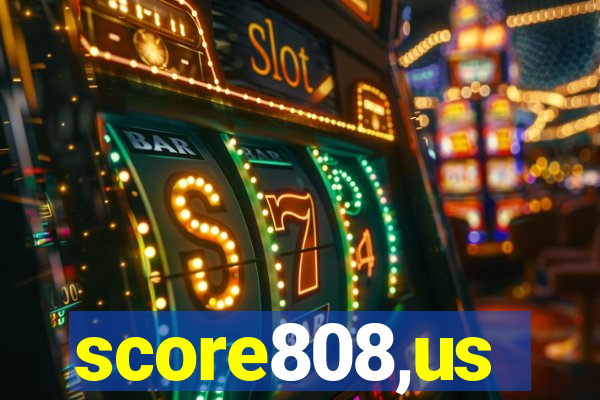 score808,us