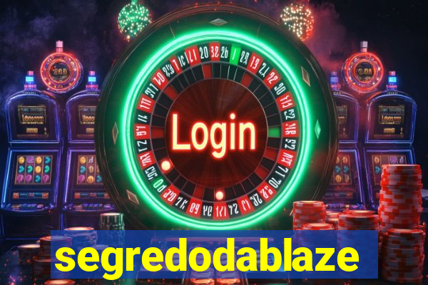 segredodablaze