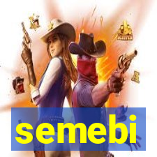 semebi