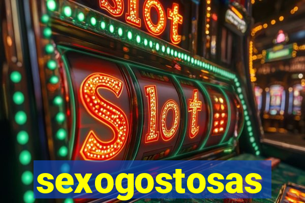 sexogostosas