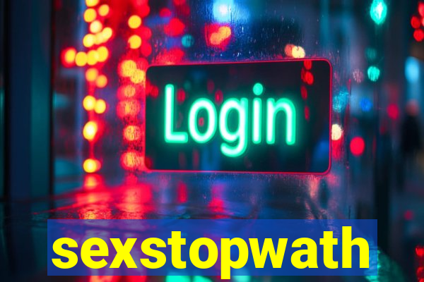 sexstopwath