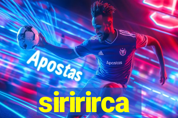 siririrca