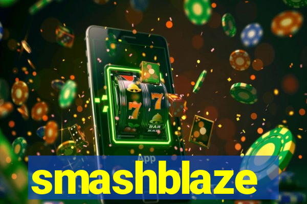 smashblaze