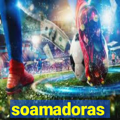 soamadoras