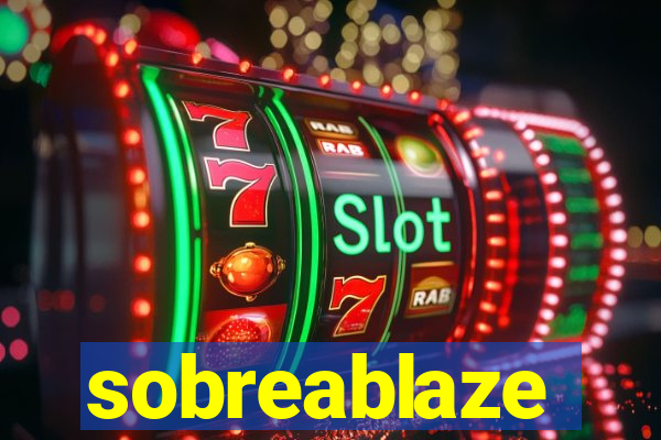 sobreablaze