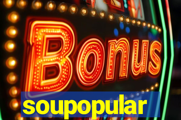 soupopular