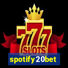 spotify20bet