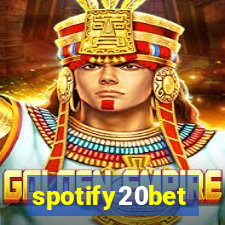 spotify20bet