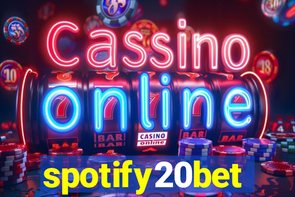 spotify20bet